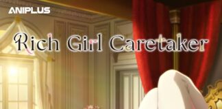 Aniplus Asia Licenses “Rich Girl Caretaker” Anime